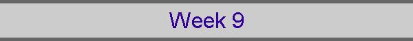 Week 9
